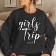 Girls Trip 2024 Vacation Weekend Getaway Party Women Sweatshirt Gifts for Her