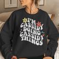 Groovy Im Cassidy Doing Cassidy Things Mother's Day Women Sweatshirt Gifts for Her