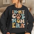 Groovy In My Cat Mom Era Mother Cat Lover For Womens Women Sweatshirt Gifts for Her