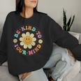 Groovy Be Kind To Your Mind Mental Health Matters Awarness Women Sweatshirt Gifts for Her