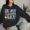 Groovy In My Teacher Era Third Grade Version 3Rd Grade Women Sweatshirt Gifts for Her