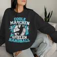 Handballer Handballer Cool Girls Play Handball Sweatshirt Frauen Geschenke für Sie