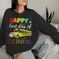 Happy Last Day Of School Bus Driver Off Duty Student Teacher Women Sweatshirt Gifts for Her