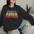 Hawaii State Gay Pride Rainbow Word Women Sweatshirt Gifts for Her