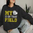 My Heart Is On That Field Crazy Soccer Mom Life Women Sweatshirt Gifts for Her