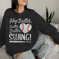 Hey Batter Swing Baseball Heart Mom Cute Women's Women Sweatshirt Gifts for Her