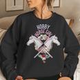 Hobby Horsing Girl Horse Tournament Women Sweatshirt Gifts for Her