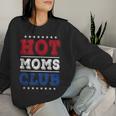 Hot Moms Club For Dutch Mom Wife Beautiful Mom Women Sweatshirt Gifts for Her