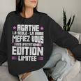 Humour Agathe Prénom Maman Mère Citation Imitation Drôle Women Sweatshirt Cadeaux pour elle