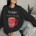 Hygge Comfy Cozy Content Coffee Cup Women Sweatshirt Gifts for Her
