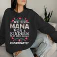 Ich Bin Mamaon 4 Kinder Was Sind Dein Superkraftte Sweatshirt Frauen Geschenke für Sie