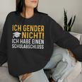 Ich Gender Nicht Ich Habe Einen Schulabschluss Women's Sweatshirt Frauen Geschenke für Sie