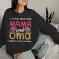 Ich Habe Zwei Titel Mama Und Oma Mother's Day Sweatshirt Frauen Geschenke für Sie