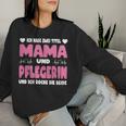 Ich Habe Zwei Titel Mama Und Pflegerin Pflege Pflegekraft Sweatshirt Frauen Geschenke für Sie