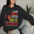 I'm Blacked Strong Woman Black Girl Black History Month Women Sweatshirt Gifts for Her