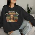 I'm Telling Dad Religious Christian Jesus Meme Women Sweatshirt Gifts for Her