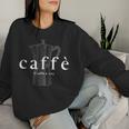 Italian Café Il Caffè È Vita Coffee Is Life Barista Latte 2 Women Sweatshirt Gifts for Her