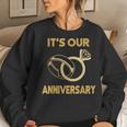 It's Our Anniversary Wedding Love You Wife Husband Women Sweatshirt Gifts for Her