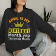 It's My Birthday April Month Groovy Birthday Novelty Women Sweatshirt Gifts for Her