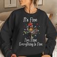 It's Fine I'm Fine Everything Is Fine Chicken Women Sweatshirt Gifts for Her