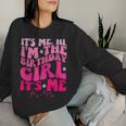 Its Me Hi I'm The Birthday Girl Its Me-Birthday Party Girls Women Sweatshirt Gifts for Her