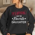 It's Official I Am The Favorite Daughter Women Sweatshirt Gifts for Her