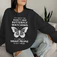 It's Ok If You Don't Like Butterfly Watching Women Sweatshirt Gifts for Her