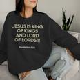 Jesus Is King Of Kings And Lord Of Lords Christian Women Sweatshirt Gifts for Her