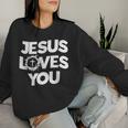 Jesus Loves You Religious Christian Faith Women Sweatshirt Gifts for Her