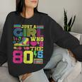 Just A Girl Who Loves The 80S Party 80S Outfit 1980S Costume Women Sweatshirt Gifts for Her
