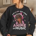 Just A Girl Who Loves Anime And Music Black Girl Anime Merch Women Sweatshirt Gifts for Her