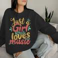 Just A Girl Who Loves Music Musician Women Sweatshirt Gifts for Her