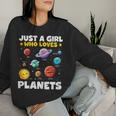 Just A Girl Who Loves Planets Solar Space Science Lover Stem Women Sweatshirt Gifts for Her