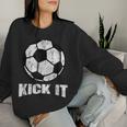 Kick It Soccer Ball Game Day Soccer Mom Sport Women Sweatshirt Gifts for Her