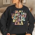 In My Labor And Delivery Nurse Era Retro Nurse Appreciation Women Sweatshirt Gifts for Her