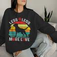 Less Legs More Love Stativ Für Hundeliebhaber Hund Mama Hund Papa Sweatshirt Frauen Geschenke für Sie