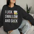 I Lick Salt Swallow Tequila Suck Lime Cinco De Mayo Drinking Women Sweatshirt Gifts for Her