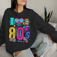 I Love The 80S Retro Vintage 80S Costume For 80S Women Sweatshirt Gifts for Her