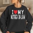 I Love My Mother-In-Law Family Celebration Heart Women Sweatshirt Gifts for Her