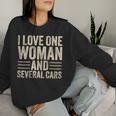 I Love One Woman And Several Cars Mechanic Car Lover Husband Women Sweatshirt Gifts for Her