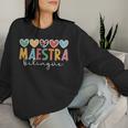 Maestra Bilingue Hearts Maestra De Español Spanish Teacher Women Sweatshirt Gifts for Her