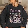 Mama Of The Fairy One Mom 1St Birthday Party Family Matching Women Sweatshirt Gifts for Her