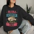 Mama And Tochter Ein Bund Für's Leben Mother's Day Proud Mum Sweatshirt Frauen Geschenke für Sie