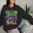 Mardi Gras Let The Good Times Roll Carnival Women Sweatshirt Gifts for Her