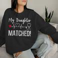 Match Day 2024 My Daughter Matched Medical Student Residency Women Sweatshirt Gifts for Her