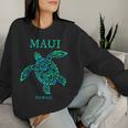 Maui Hawaii Sea Turtle Boys Girls Vacation Souvenir Women Sweatshirt Gifts for Her