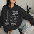 I May Be Old But I Got To See All The Cool Bands Cool Women Sweatshirt Gifts for Her