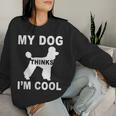 Mein Hund Findet Mich Cool Pfützenhundeliebhaber Papa Mama Familie Lustig Sweatshirt Frauen Geschenke für Sie