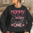 Mommy Of The Berry Sweet One Strawberry First Birthday Women Sweatshirt Gifts for Her