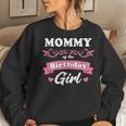 Mommy Of The Birthday Girl Mom Matching Birthday Women Sweatshirt Gifts for Her